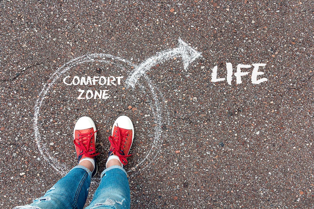 Step Outside of Your Comfort Zone